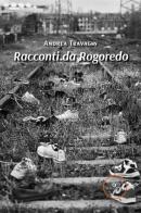 Racconti da Rogoredo di Andrea Travagin edito da Europa Edizioni