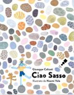 Ciao Sasso di Giuseppe Caliceti edito da RAUM Italic