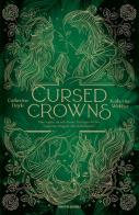 Cursed Crowns di Catherine Doyle, Katherine Webber edito da Mondadori