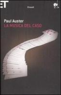 La musica del caso di Paul Auster edito da Einaudi