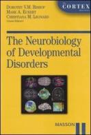The neurobiology of developmental disorders edito da Elsevier