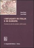 I rifugiati in Italia e in Europa. Procedure di asilo fra controllo e diritti umani di Enzo Rossi, Luca Vitali edito da Giappichelli