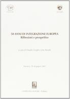 Cinquant'anni di integrazione europea. Riflessioni e prospettive (Messina, 29-30 giugno 2007) edito da Giappichelli