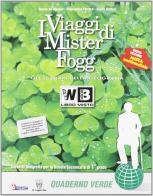 I viaggi di Mister Fogg. Gli scenari della geografia. Con e-book. Con espansione online. Per la Scuola media vol.1 di R. De Marchi, F. Ferrara, G. Dottori edito da Il Capitello