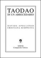 Taodao di un abbecedario di Davide Apollonio, Cristiana Scoppetta edito da Campanotto