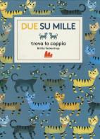 Due su mille. Trova la coppia di Britta Teckentrup edito da Gallucci