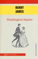 Washington Square di Henry James edito da Edizioni Clandestine