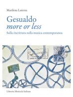Gesualdo more or less. Sulla riscrittura nella musica contemporanea di Marilena Laterza edito da LIM