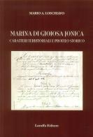 Marina di Gioiosa Jonica. Caratteri territoriali e profilo storico di Mario A. Loschiavo edito da Laruffa