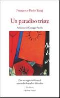 Un paradiso triste di Francesco P. Tanzj edito da Tracce