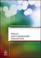 Drugs and laboratory parameters di Achille P. Caputi, Guiseppina Fava edito da SEEd