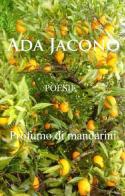 Profumo di mandarini di Ada Jacono edito da ilmiolibro self publishing