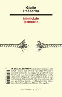 Inimicizie letterarie di Giulio Passerini edito da Italo Svevo