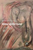 Alma della luna di Tiziana M. L. Gazzola edito da Europa Edizioni
