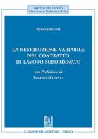 La retribuzione variabile nel contratto di lavoro subordinato di Silvio Sonnati edito da Giappichelli