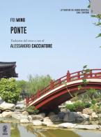 Ponte di Fei Ming edito da Aracne (Genzano di Roma)