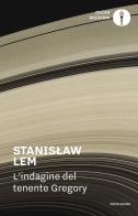 L' indagine del tenente Gregory di Stanislaw Lem edito da Mondadori