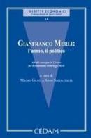 Gianfranco Merli: l'uomo, il politico. Atti del Convegno edito da CEDAM