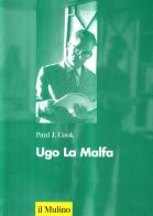 Ugo La Malfa di Paul J. Cook edito da Il Mulino