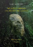 Mesopotamians in the mountain Luogo di Lug del Piede edito da Youcanprint