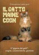Il gatto Maine Coon di Giovanna Lanciani edito da Youcanprint