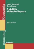 Contabilità e bilancio d'impresa di Aurelio Tommasetti, Marco Bisogno edito da Franco Angeli