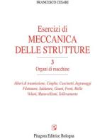 Esercizi di meccanica delle strutture vol.3 di Francesco Cesari edito da Pitagora