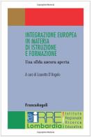 Integrazione europea in materia di istruzione e formazione edito da Franco Angeli