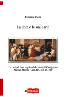 La dote e le sue carte di Federica Proni edito da Lampi di Stampa