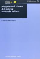 Prospettive di riforma del sistema elettorale italiano edito da Edizioni Scientifiche Italiane