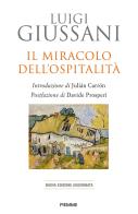 Il miracolo dell'ospitalità. Nuova ediz. di Luigi Giussani edito da Piemme