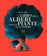 Il libro degli alberi e delle piante da scoprire. Ediz. a colori di Olivier Tallec edito da Edizioni Clichy