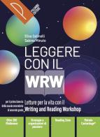 Leggere con WRW. Letture per la vita con il metodo WRW. Con Scrivere con il WRW. Per il bienno delle Scuole superiori. Con e-book. Con espansione online di Sabina Minuto, Elisa Golinelli edito da Palumbo