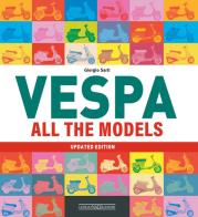 Vespa. All the models di Giorgio Sarti edito da Nada