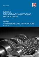 Manuale di riparazione e manutenzione moto e scooter vol. 6 di Marco Zacchetti edito da Scuola Moto