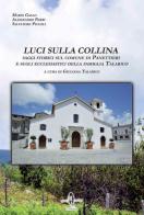 Luci sulla collina. Saggi storici sul comune di Panettieri e sugli ecclesiastici della famiglia Talarico di Mario Gallo, Alessandro Perri, Salvatore Piccoli edito da La Rondine Edizioni