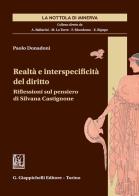 Realtà e interspecificità del diritto. Riflessioni sul pensiero di Silvana Castignone di Paolo Donadoni edito da Giappichelli