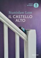 Il castello alto di Stanislaw Lem edito da Mondadori