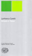 Ariosto e Tasso di Lanfranco Caretti edito da Einaudi