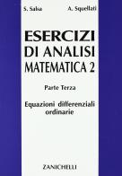 Esercizi di analisi matematica 2 vol.3 di Sandro Salsa, Annamaria Squellati Marinoni edito da Zanichelli