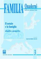 Il notaio e la famiglia. Attualità e prospettive. Atti del Convegno di studi (Taormina, 8-9 marzo 2002) edito da Giuffrè