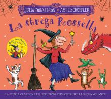 La strega Rossella. 25 anni. Ediz. a colori di Julia Donaldson edito da Emme Edizioni