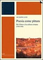 Poesia come pittura. De Libero e la cultura romana (1930-1940) di Giuseppe Lupo edito da Vita e Pensiero