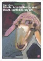 Israele. Arte contemporanea-Israel. Contemporary Art. Catalogo della mostra (Torino, 22 giugno-2 settembre 2007) edito da Silvana