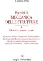 Esercizi di meccanica delle strutture vol.4 di Francesco Cesari edito da Pitagora