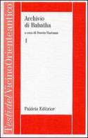 Archivio di Babatha. Testi greci e Ketubbah vol.1 edito da Paideia