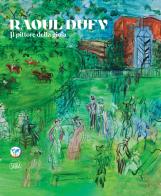 Raoul Dufy. Il pittore della gioia. Ediz. italiana e inglese di Sophie Krebs, Nadia Chalbi edito da Skira