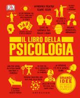 Il libro della psicologia. Grandi idee spiegate in modo semplice. Ediz. illustrata edito da Gribaudo