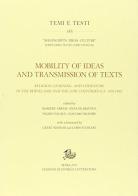 Mobility of ideas and transmission of texts, religion, learning, and literature in the Rhineland and the low countries (ca. 1300-1550) edito da Storia e Letteratura