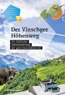 Der Vinschger Höhenweg. Ein Südtiroler Weitwanderweg der ganz besonderen Art. Con app di Christjan Ladurner edito da Tappeiner